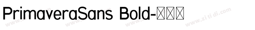 PrimaveraSans Bold字体转换 PrimaveraSans Bold字体转换